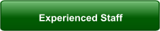 Experienced Staff