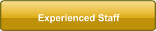 Experienced Staff