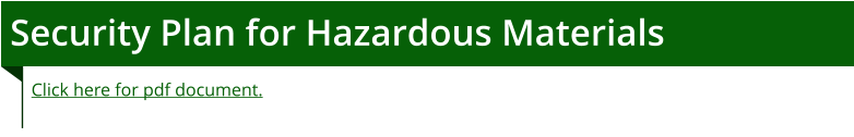 Security Plan for Hazardous Materials Click here for pdf document.