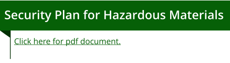 Security Plan for Hazardous Materials Click here for pdf document.